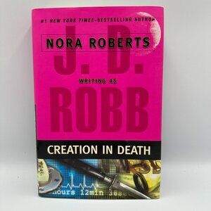 Creation In Death J.D. Robb Nora Roberts Hardcover 2007 1st Edition Mystery